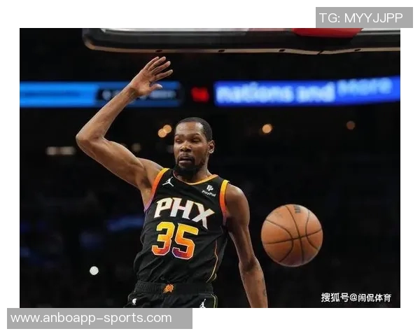 杜兰特强调申京的重要性期待他在内线突破和三分投射中发挥更大作用